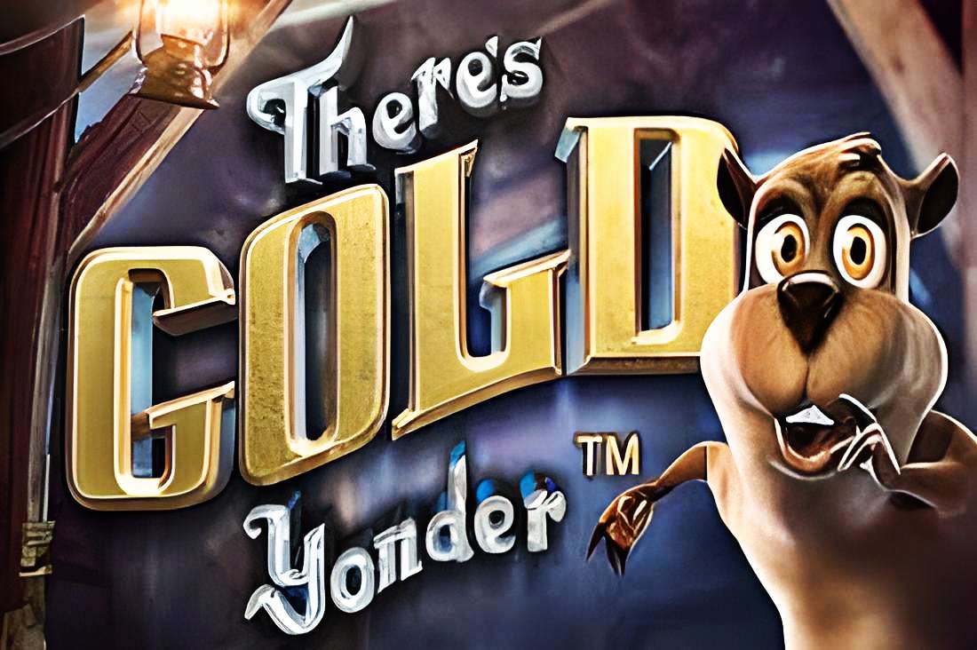 theresgoldyonder